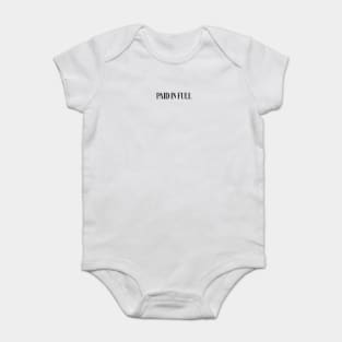 paid in full Baby Bodysuit